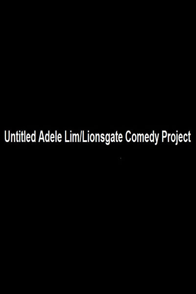 دانلود فیلم Untitled Adele Lim/Lionsgate Comedy Project 2023 پروژه کمدی و بدون عنوان عادل لیم / لاینزگیت با زیرنویس فارسی چسبیده