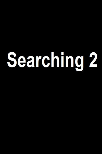 دانلود فیلم Searching 2 2023 جستجو 2 با زیرنویس فارسی چسبیده
