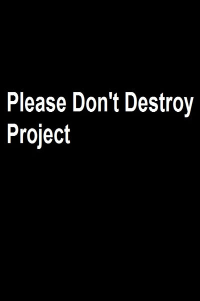 دانلود فیلم Please Don’t Destroy Project 2023 لطفا پروژه را نابود نکنید با زیرنویس فارسی چسبیده