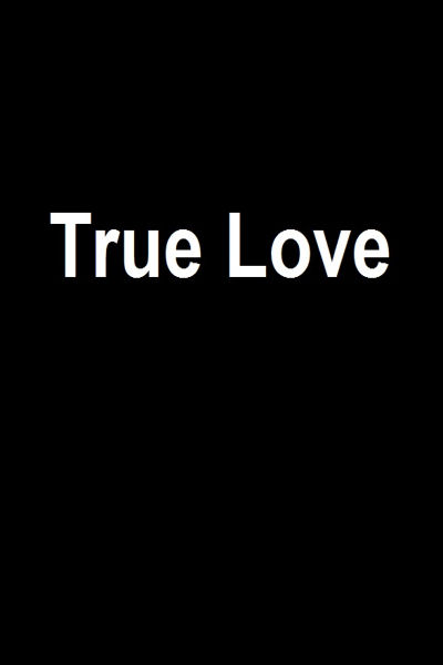 دانلود فیلم True Love 2023 عشق حقیقی با زیرنویس فارسی چسبیده