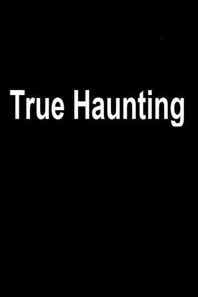دانلود فیلم True Haunting 2023 ترسناک واقعی با زیرنویس فارسی چسبیده