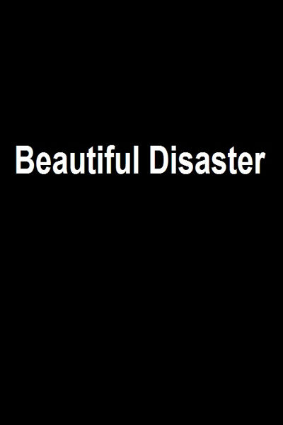 دانلود فیلم Beautiful Disaster 2023 فاجعه زیبا با زیرنویس فارسی چسبیده