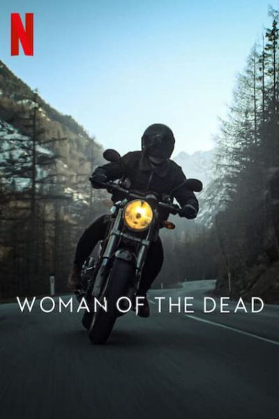 دانلود سریال Woman of the Dead 2023 زنی از دنیای مردگان فصل اول 1 قسمت 1 تا 6 با زیرنویس فارسی چسبیده