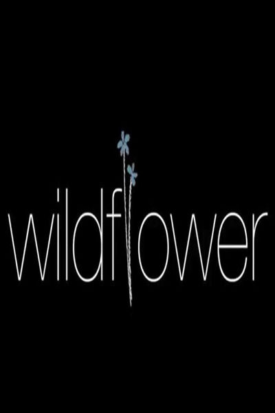 دانلود فیلم Wildflower 2023 گل وحشی (واید فلاور) با زیرنویس فارسی چسبیده