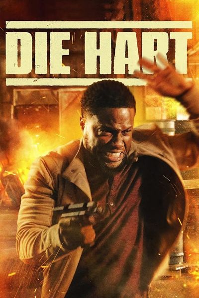 دانلود فیلم Die Hart: The Movie 2023 هارت جان سخت با زیرنویس فارسی چسبیده