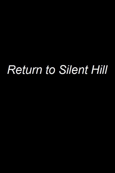 دانلود فیلم Return to Silent Hill بازگشت به سایلنت هیل با زیرنویس فارسی چسبیده
