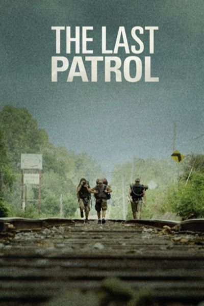 دانلود مستند The Last Patrol 2014 آخرین نگهبان با دوبله فارسی