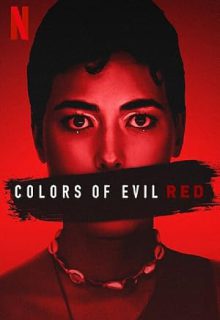 دانلود فیلم رنگ های شیطان: قرمز Colors of Evil: Red 2024 با زیرنویس فارسی چسبیده