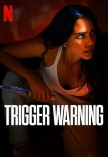 دانلود فیلم هشدار ماشه Trigger Warning 2024 با زیرنویس فارسی چسبیده