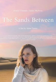 دانلود فیلم ماسه های مابین The Sands Between 2021 با زیرنویس فارسی چسبیده